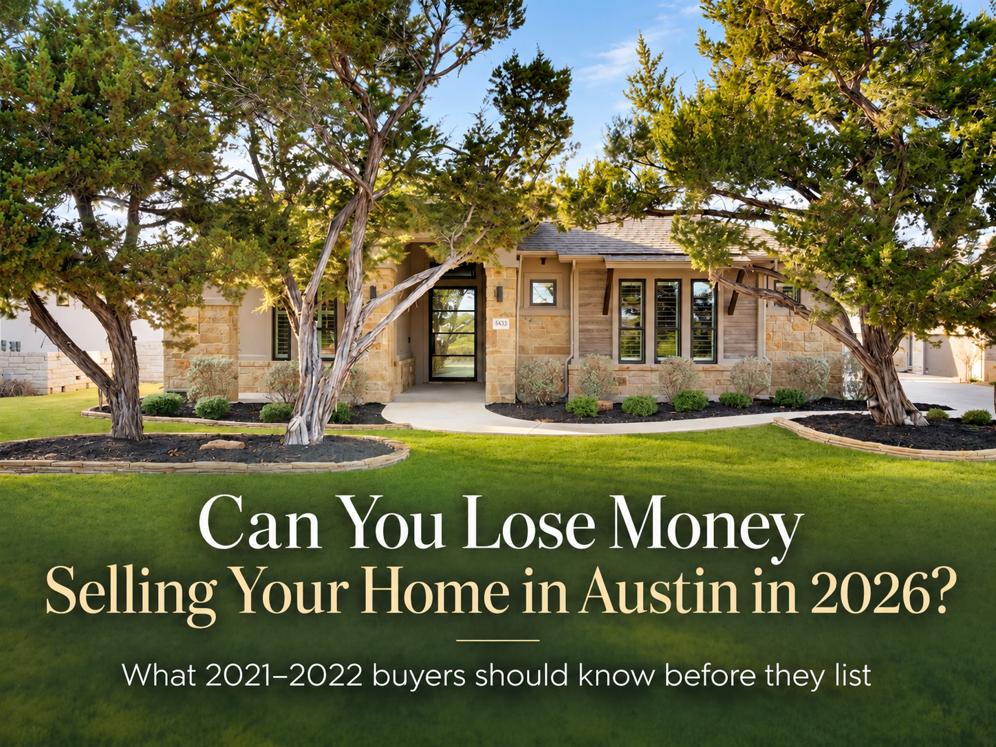 Can You Lose Money Selling Your Home in Austin in 2026?