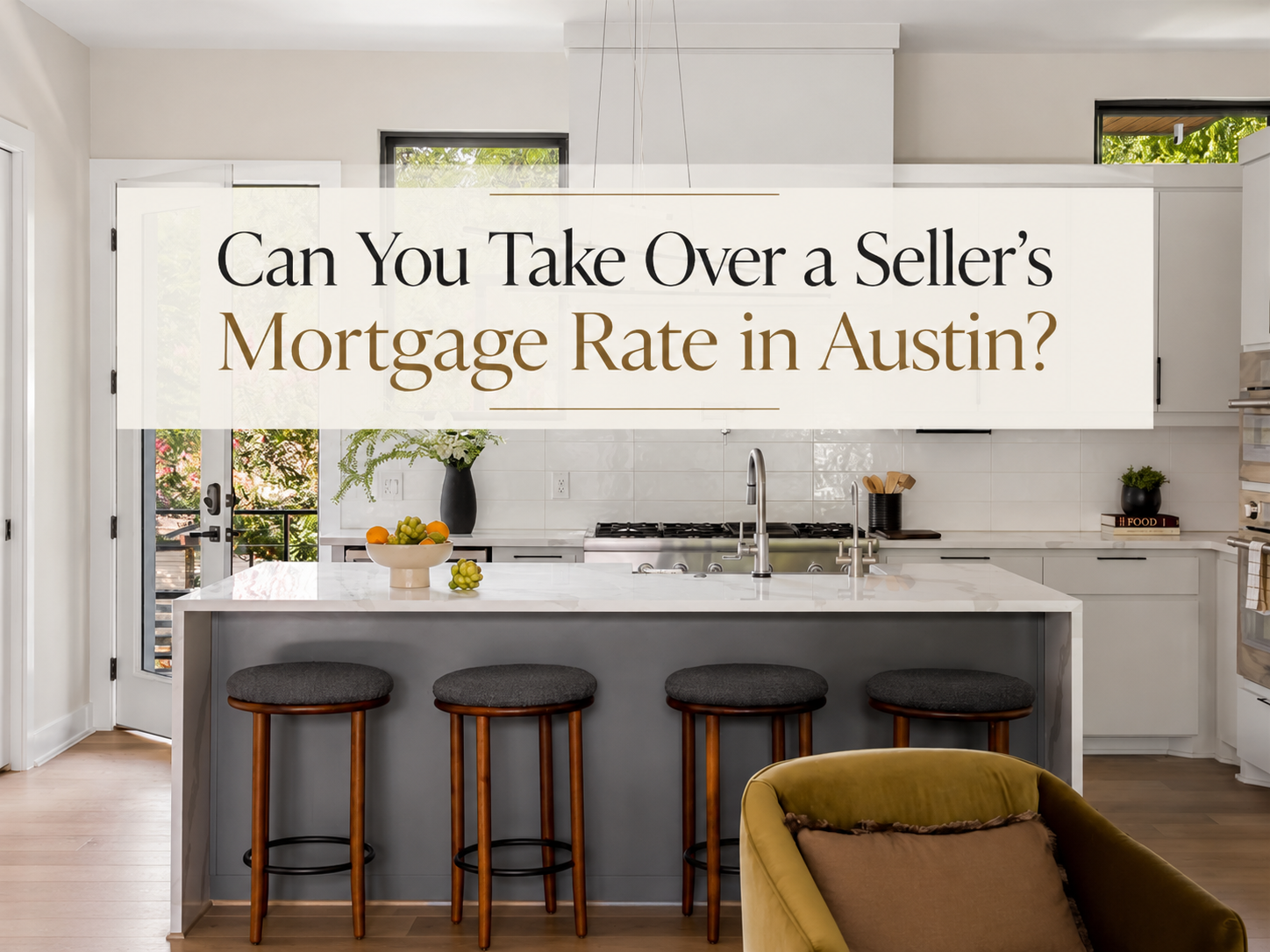 Can You Take Over a Seller’s Mortgage Rate in Austin?